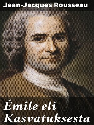 cover image of Émile eli Kasvatuksesta
